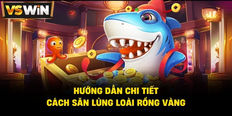 Game Bắn Cá Vswin siêu đa dạng và phong phú
