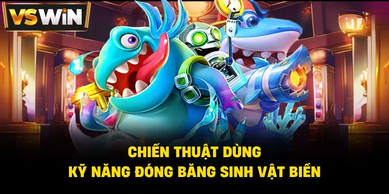 Cách chơi bắn cá đổi thưởng ăn tiền thật Vswin