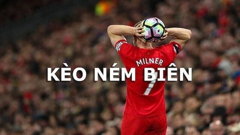 Kèo Ném Biên: Hướng Dẫn Cá Cược Kèo Ném Biên Chi Tiết